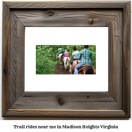 trail rides near me in Madison Heights, Virginia